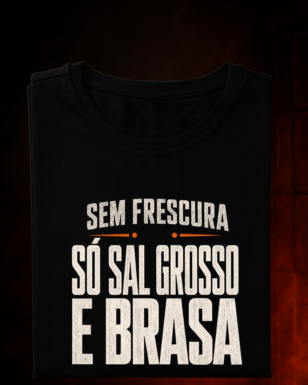 Camiseta Só Sal Grosso e Brasa | Smokey Wear